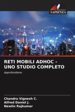 RETI MOBILI ADHOC - UNO STUDIO COMPLETO - Vignesh C., Chandru;Daniel J., Alfred;Rajkumar, Newlin