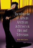 Encyclopedia of African American Actresses in Film and Television