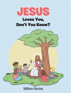 Jesus Loves You, Don't You Know? - Bevins, William
