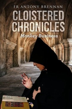 Cloistered Chronicles - Brennan, Fr Antony