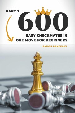 600 Easy Checkmates in One Move for Beginners, Part 3 - Rangelov, Andon