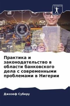 Praktika i zakonodatel'stwo w oblasti bankowskogo dela s sowremennymi problemami w Nigerii - Suberu, Dzhozef;Popoola, E. Goke