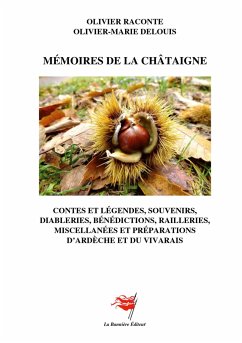 Mémoires de la châtaigne - Raconte, Olivier; Delouis, Olivier-Marie