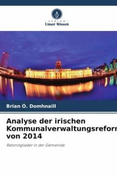 Analyse der irischen Kommunalverwaltungsreformen von 2014 - Ó. Domhnaill, Brian