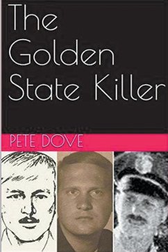 The Golden State Killer - Dove, Pete