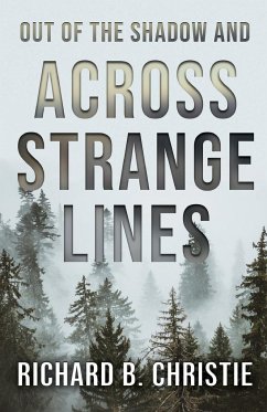 Out of the Shadow and Across Strange Lines - Christie, Richard B