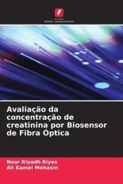 Avaliação da concentração de creatinina por Biosensor de Fibra Óptica - Riyas, Noor Riyadh;Mohasin, Ali Kamel