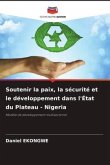 Soutenir la paix, la sécurité et le développement dans l'État du Plateau - Nigeria