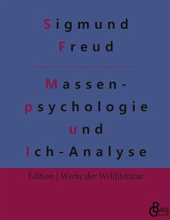 Massenpsychologie und Ich-Analyse - Freud, Sigmund