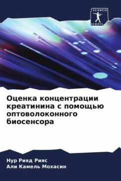 Ocenka koncentracii kreatinina s pomosch'ü optowolokonnogo biosensora - Riqs, Nur Riqd;Mohasin, Ali Kamel'