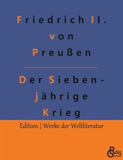 Der Siebenjährige Krieg - der Große, Friedrich