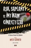 Ask, Saplanti ve Intikam Cinayetleri