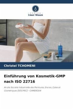 Einführung von Kosmetik-GMP nach ISO 22716 - Tchomeni, Christel