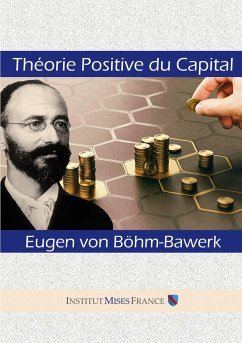 Théorie positive du capital - Böhm-Bawerk, Eugen von