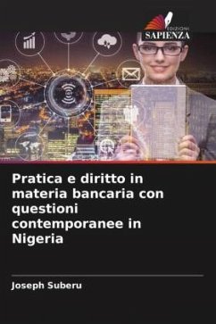 Pratica e diritto in materia bancaria con questioni contemporanee in Nigeria - Suberu, Joseph
