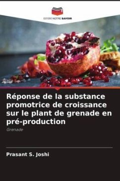 Réponse de la substance promotrice de croissance sur le plant de grenade en pré-production - Joshi, Prasant S.;Mali, Amit Sadashiv;Sahoo, Ajit Kumar