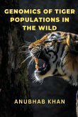 Genomics of Tiger Populations in the Wild
