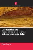 Características mecânicas das rochas sob compressão total