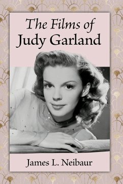 The Films of Judy Garland - Neibaur, James L.