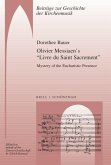 Olivier Messiaen's &quote;Livre du Saint Sacrement&quote;