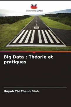 Big Data : Théorie et pratiques - Binh, Huynh Thi Thanh;Samanta, Debabrata;Kuchy, Sayar Ahmad