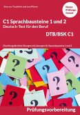 C1 Sprachbausteine Deutsch-Test für den Beruf BSK/DTB C1 C1 Sprachbausteine Deutsch-Test für den Beruf BSK/DTB C1