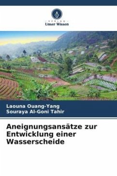 Aneignungsansätze zur Entwicklung einer Wasserscheide - OUANG-YANG, LAOUNA;AL-GONI TAHIR, SOURAYA