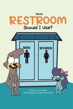 Which RESTROOM Should I Use? - Malhotra, Himani