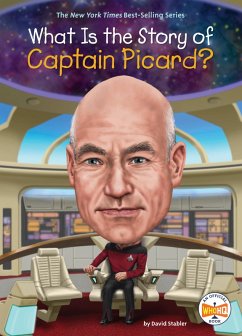 What Is the Story of Captain Picard? (eBook, ePUB) - Stabler, David; Who Hq