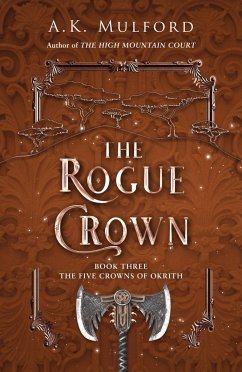 The Rogue Crown - Mulford, A.K.