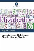 Jane Austens Heldinnen: Eine kritische Studie