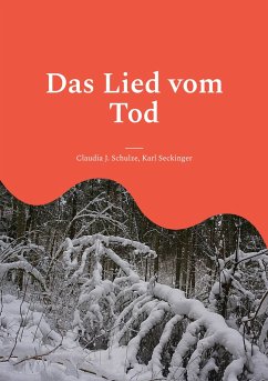 Das Lied vom Tod - Schulze, Claudia J.;Seckinger, Karl