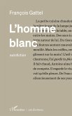 L'homme blanc L'homme blanc