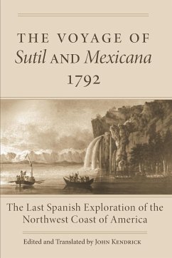 The Voyage of the Sutil and Mexicana, 1792 - Kendrick, John