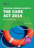 The Social Worker's Guide to the Care Act 2014 (eBook, ePUB)