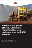 Manuel de la petite échelle, Soutien à l'amélioration des performances de l'ASM Rwanda