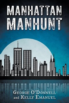 Manhattan Manhunt - O'Donnell, George; Emanuel, Kelly