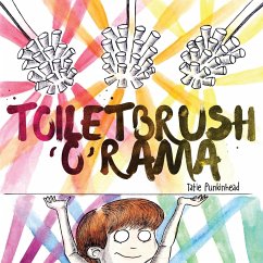 Toiletbrush'O'Rama - Punkinhead, Tatie