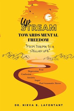 UPSTREAM TOWARDS MENTAL FREEDOM - Berthold-Lafontant, Nirva