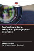 Professionnalisme, éthique et photographes de presse