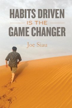 Habits Driven is the Game Changer - Siau, Joe