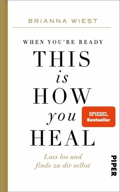 When You're Ready, This Is How You Heal - Wiest, Brianna