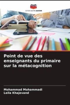 Point de vue des enseignants du primaire sur la métacognition - Mohammadi, Mohammad;Khajevand, Leila