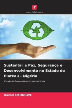 Sustentar a Paz, Segurança e Desenvolvimento no Estado de Plateau - Nigéria - Ekongwe, Daniel