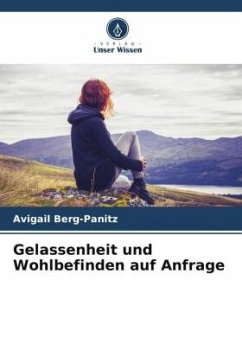 Gelassenheit und Wohlbefinden auf Anfrage - Berg-Panitz, Avigail