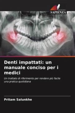 Denti impattati: un manuale conciso per i medici - Salunkhe, Pritam