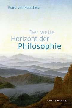 Der weite Horizont der Philosophie - Kutschera, Franz von