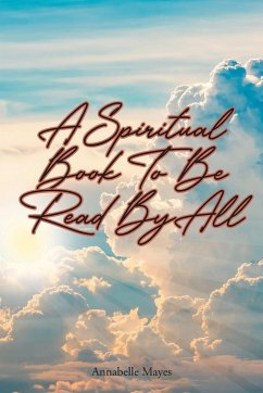 A Spiritual Book to Be Read By All - Mayes, Annabelle