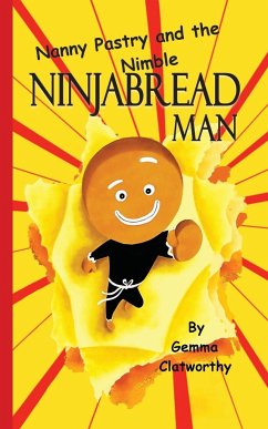 Nanny Pastry and the Nimble Ninjabread Man - Clatworthy, Gemma