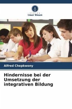 Hindernisse bei der Umsetzung der integrativen Bildung - Chepkwony, Alfred